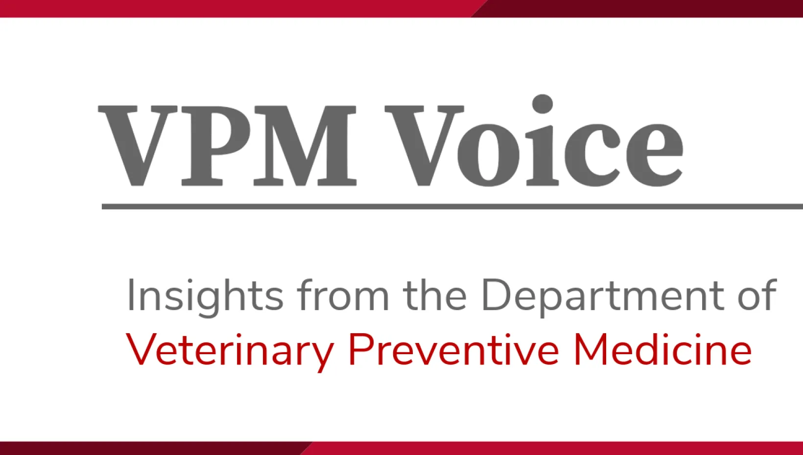 VPM Voice Insights from the Department of Veterinary Preventive Medicine